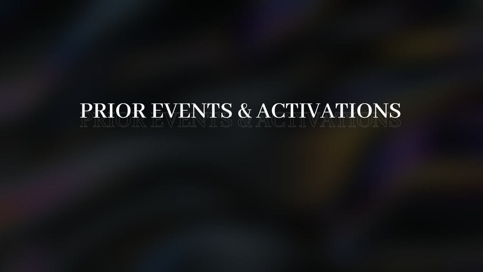 Chapter card: Prior Events and Activations, in serif capitals with a hollow outline echo