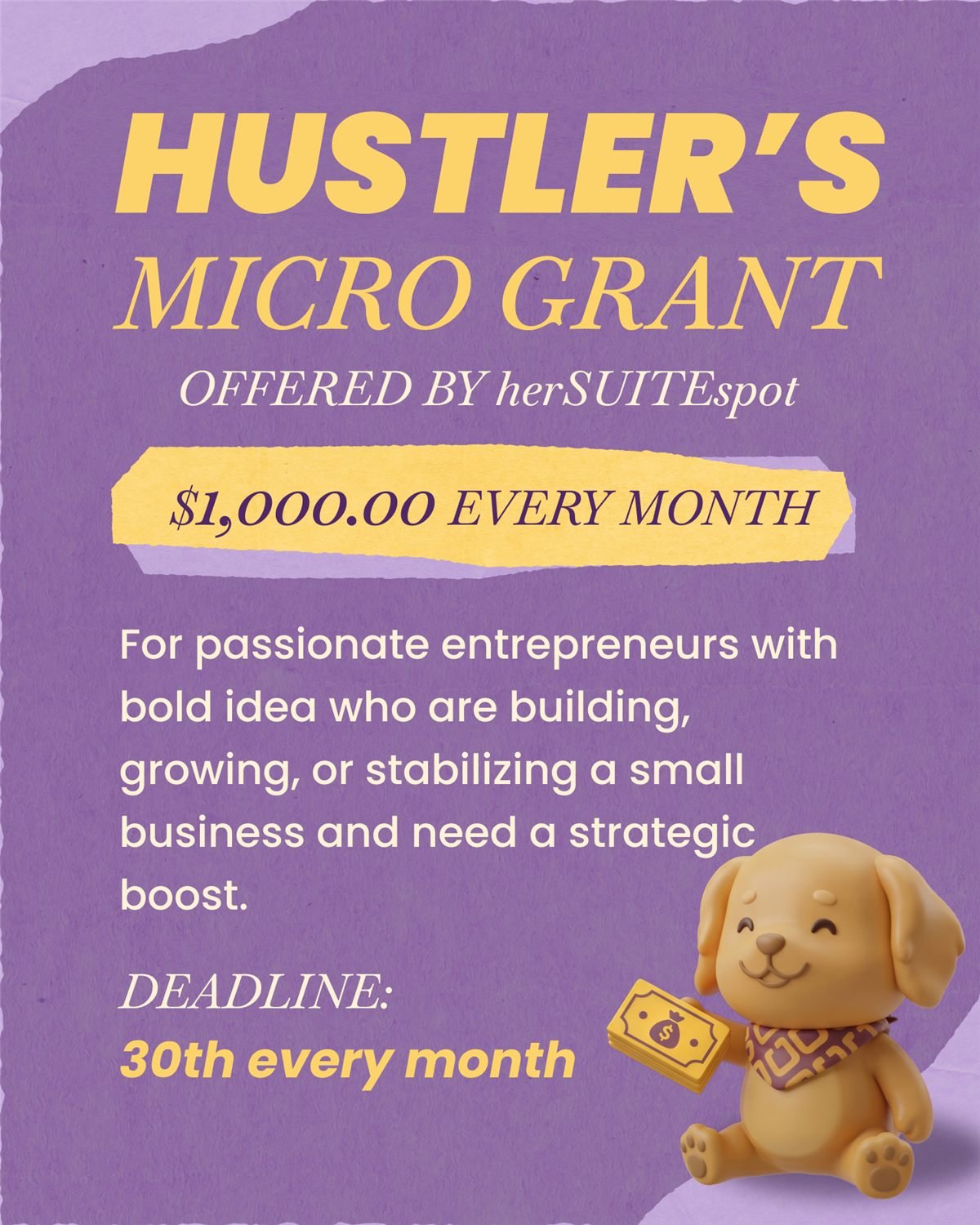 Hustler's Micro Grant offered by herSUITEspot, one thousand dollars every month